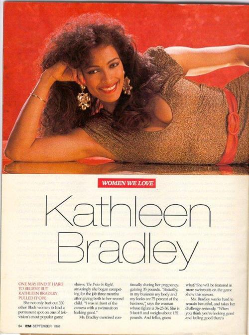 Kathleen Bradley from The Price is Right.  She was the first regular African American model to appear on the show.